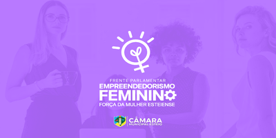 Frente Parlamentar do Empreendedorismo Feminino