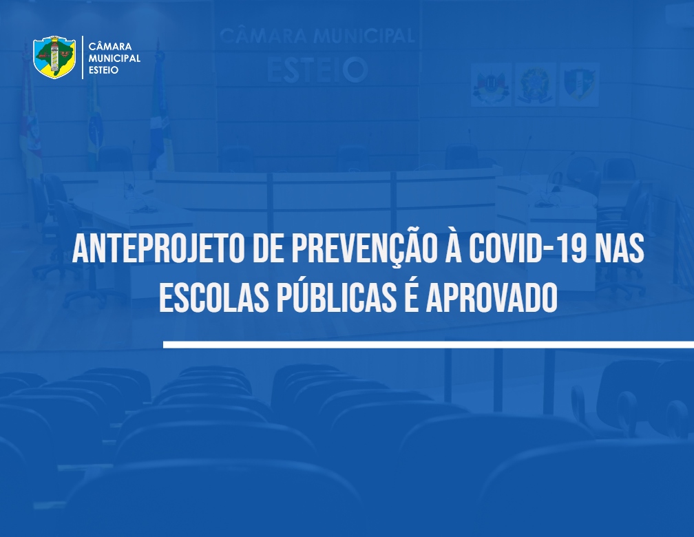 Anteprojeto de prevenção à covid-19 nas escolas públicas é aprovado