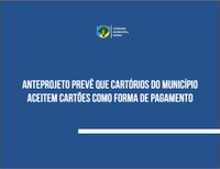 Anteprojeto prevê que cartórios aceitem cartões como forma de pagamento 