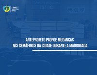 Anteprojeto propõe mudanças nos semáforos durante a madrugada