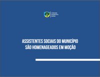 Assistentes sociais do Município são homenageados em moção