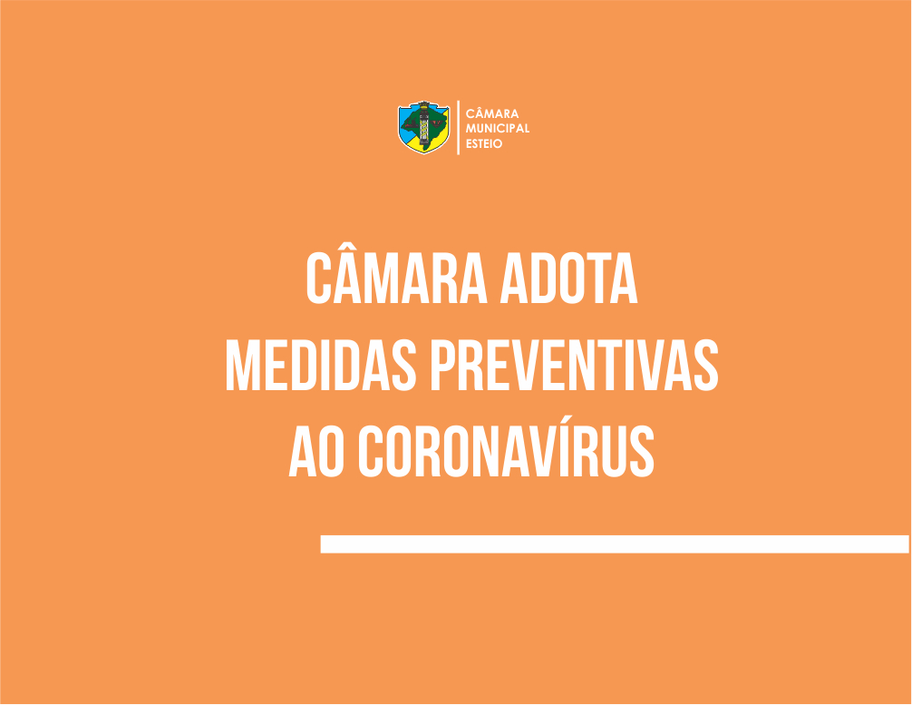 ATENÇÃO: MEDIDAS DA CÂMARA CONTRA CORONAVÍRUS