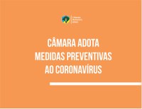 ATENÇÃO: MEDIDAS DA CÂMARA CONTRA CORONAVÍRUS