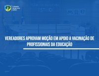 Câmara apoia vacinação de professores