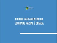 Câmara aprova criação de Frente de Promoção da Equidade Racial