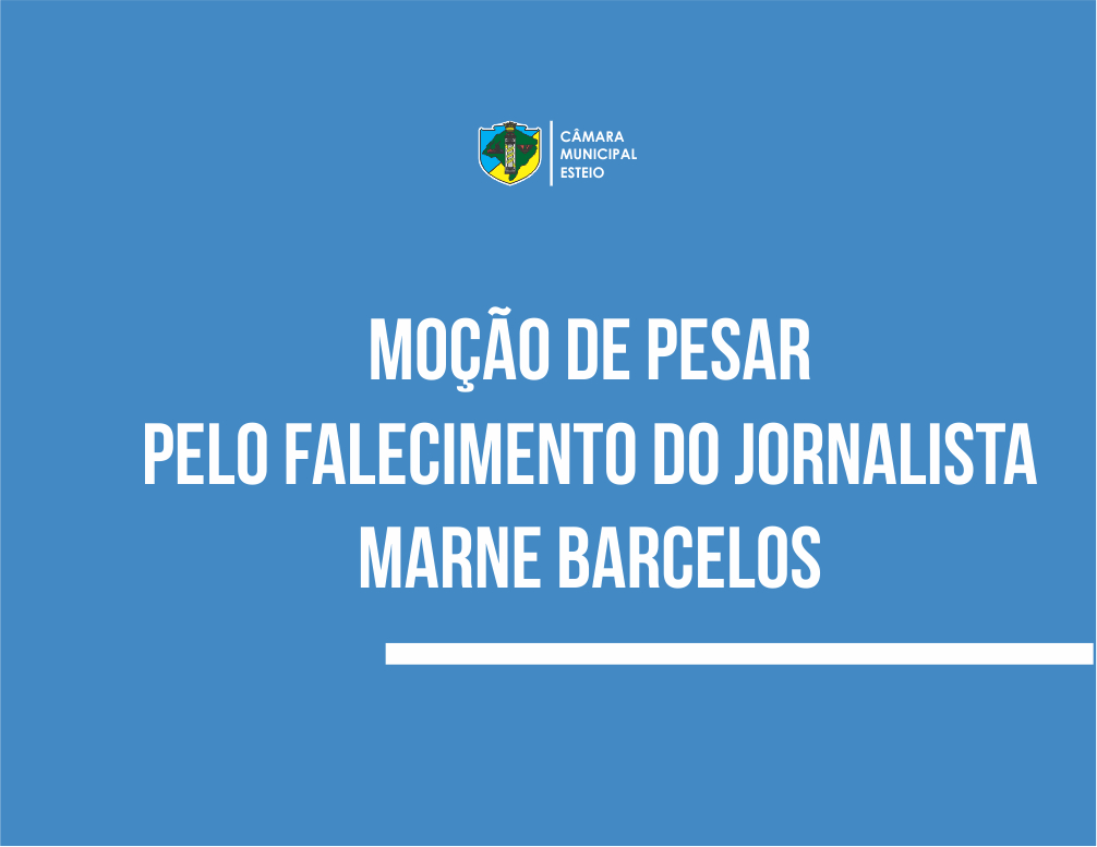 Câmara aprova moção de pesar pelo falecimento do jornalista Marne Barcelos