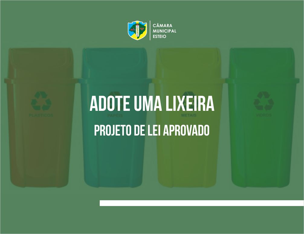 Câmara aprova o programa “Adote uma Lixeira”