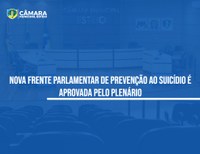 Câmara cria Frente Parlamentar de Prevenção ao Suicídio