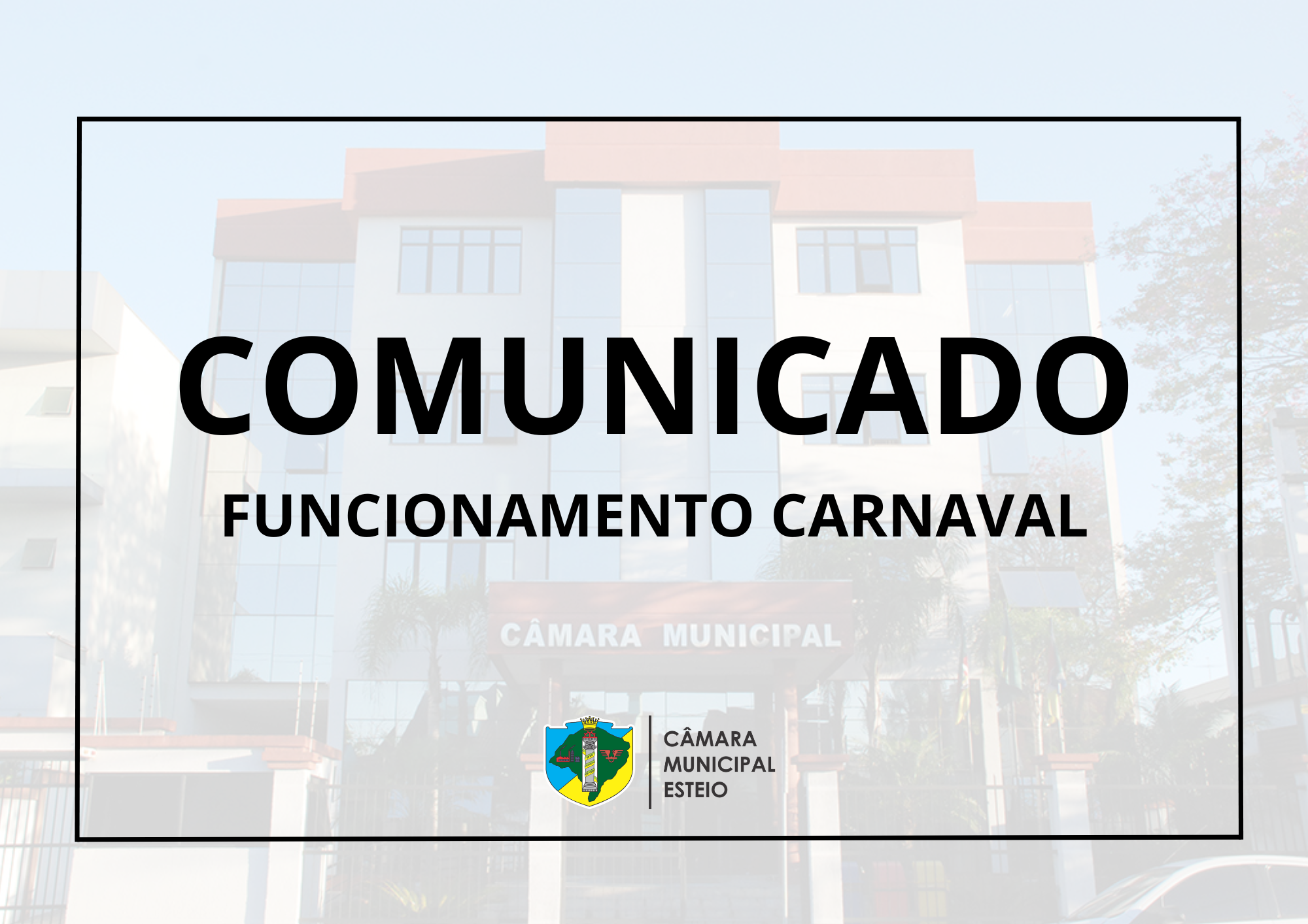 Câmara de Esteio suspende atividades durante o carnaval