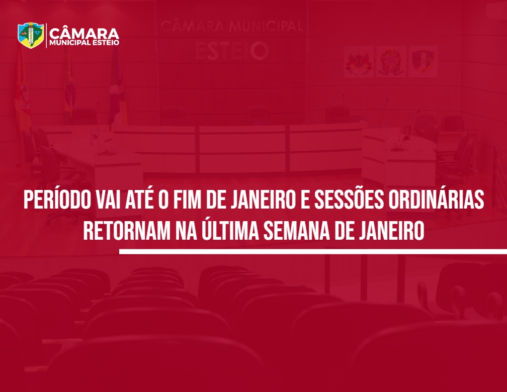 Câmara entra em recesso parlamentar