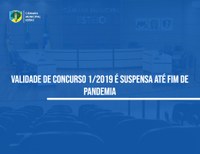 Câmara interrompe temporariamente vencimento de concurso público