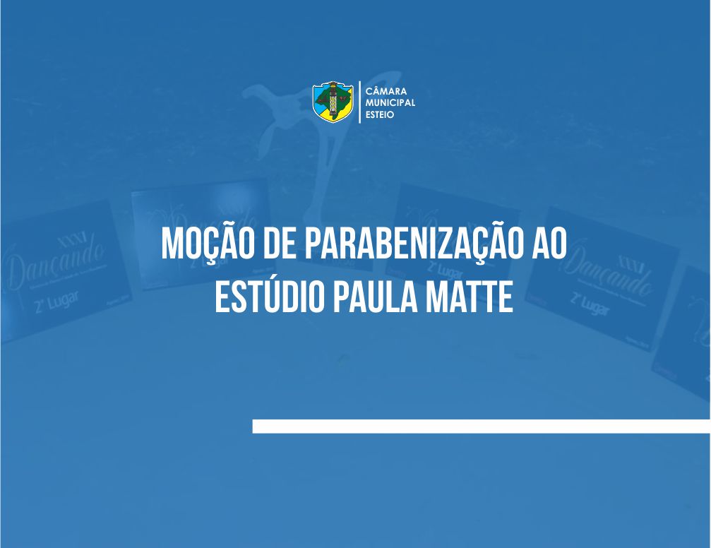 Câmara parabeniza Estúdio Paula Matte