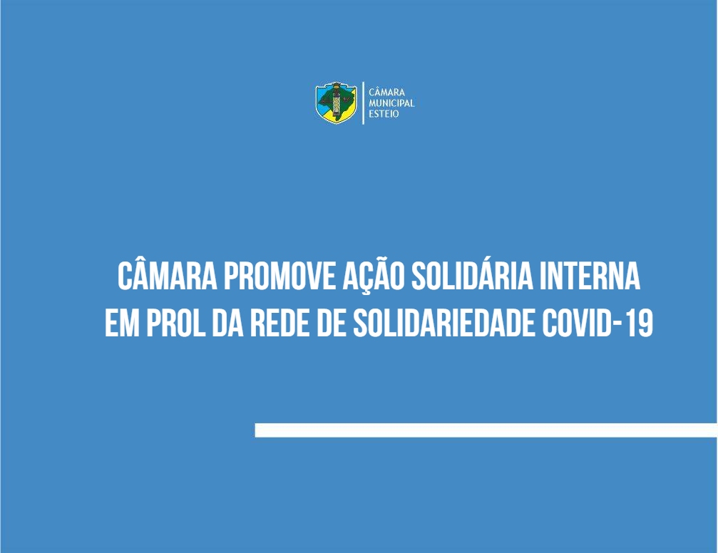 Câmara promove ação solidária interna em prol da Rede de Solidariedade covid-19