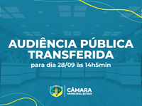 Atenção: Audiência Pública sobre as Metas Fiscais foi transferida para quinta-feira (28)