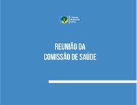 Comissão de Saúde se reúne com Secretaria de Segurança Pública