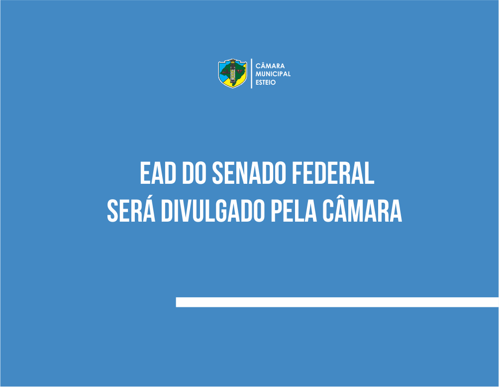 EAD do Senado Federal será divulgado pelo site da Câmara 