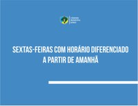 Fique atento ao horário de atendimento dessa sexta-feira