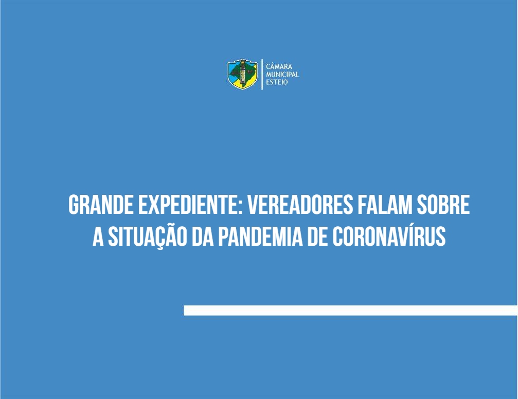 Vereadores utilizam Grande Expediente para falar sobre o coronavírus 