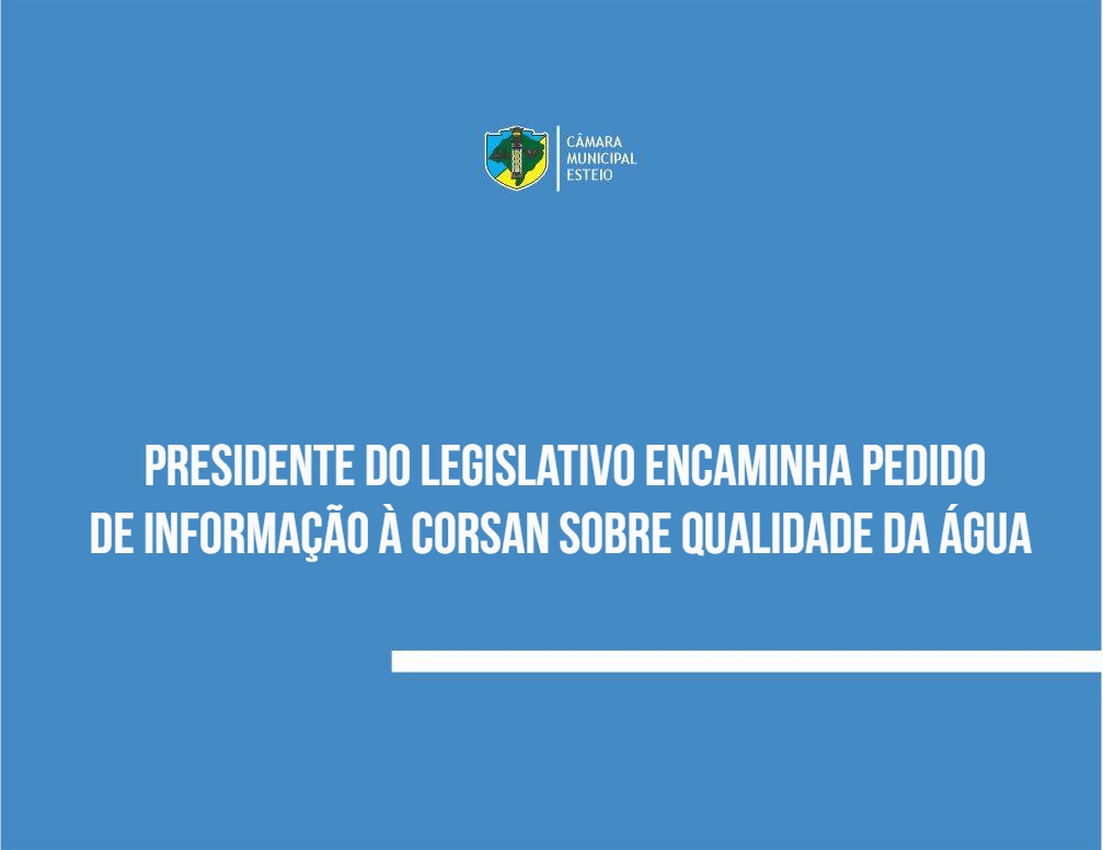 Presidente do Legislativo encaminha pedido de informação sobre qualidade da água à Corsan  