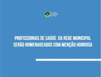 Profissionais de Saúde do município serão homenageados com Menção Honrosa