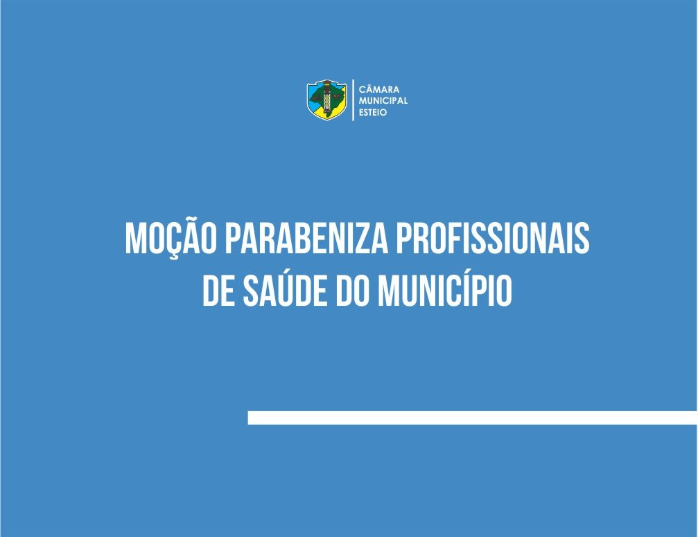 Profissionais de saúde são parabenizados por meio de moção 