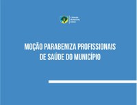Profissionais de saúde são parabenizados por meio de moção 