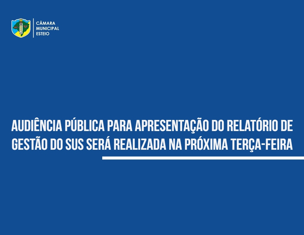 Relatório de Gestão dos Recursos do SUS será apresentado à Comissão de Saúde