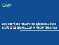 Relatório de Gestão dos Recursos do SUS será apresentado à Comissão de Saúde