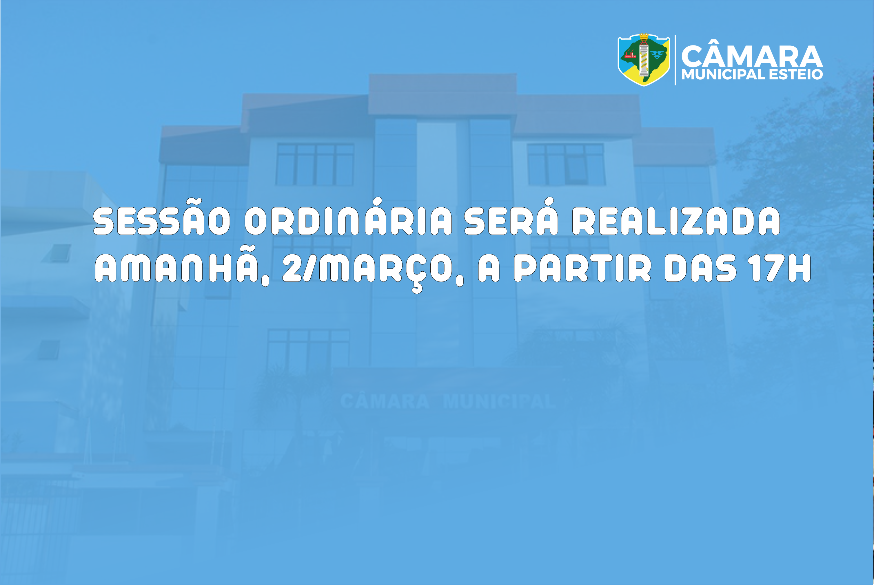 Sessão semanal da Câmara Municipal será realizada amanhã, 2 de março