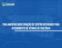 Vereador propõe criação de centro para menores vitimas de violência