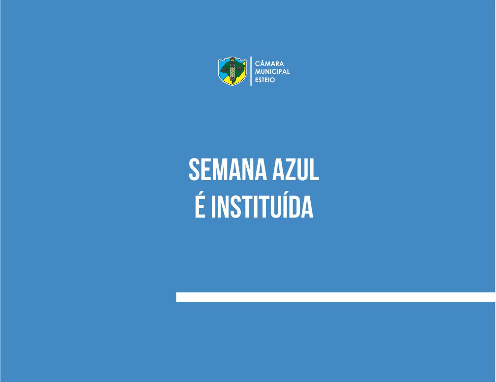 Vereador Mário propõe criação da Semana Azul