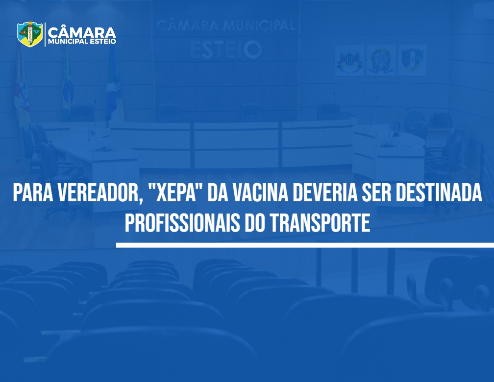 Vereador questiona vacinação contra covid-19 para motoristas de aplicativo