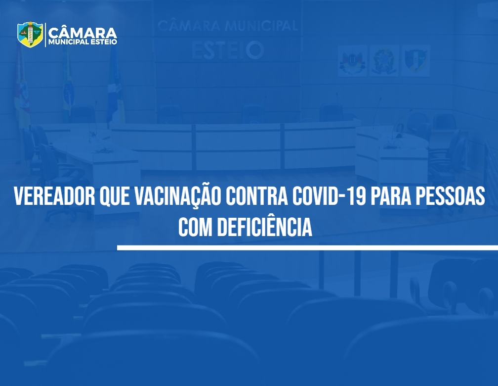 Vereador solicita informações sobre vacinação contra covid-19 em Esteio   