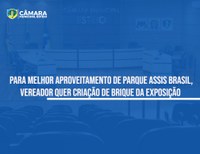 Parlamentar sugere criação de Brique da Exposição