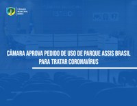 Vereador sugere uso de Parque Assis Brasil para tratamento de covid-19