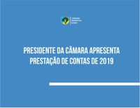 Presidente da Câmara apresenta prestação de contas de 2019 